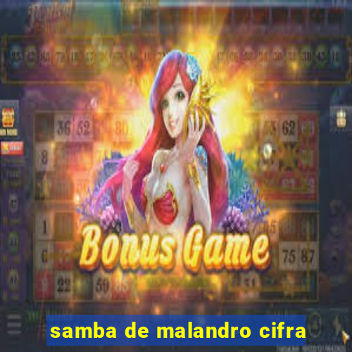 samba de malandro cifra